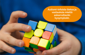 Autismi-infoista tietoa ja vastauksia mieltä askarruttaviin kysymyksiin.